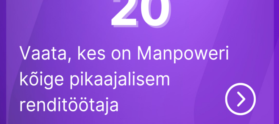 Manpower Eesti - 20: Külli Herkma teeb Manpoweris renditööd kirega juba 17 aastat